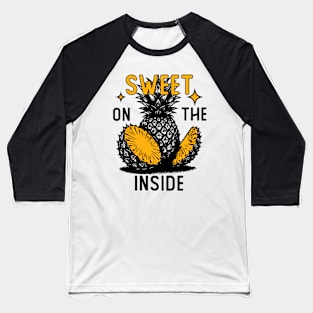 Sweet On The Inside Baseball T-Shirt